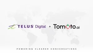 Light gray shaded map of the world with TELUS Digital and Tomato.ai logos together signifying the new partnership. 